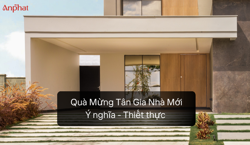 Bí Kíp Chọn Quà Mừng Tân Gia Nhà Mới Mang Ý Nghĩa Tốt Lành